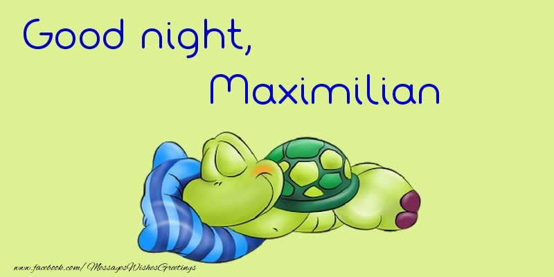 Greetings Cards for Good night - Good night, Maximilian