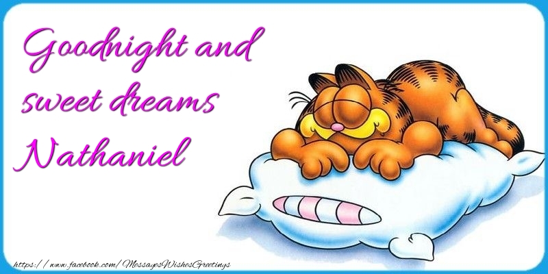 Greetings Cards for Good night - Goodnight and sweet dreams Nathaniel