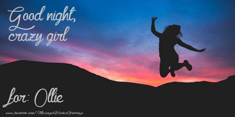 Greetings Cards for Good night - Good night, crazy girl Ollie