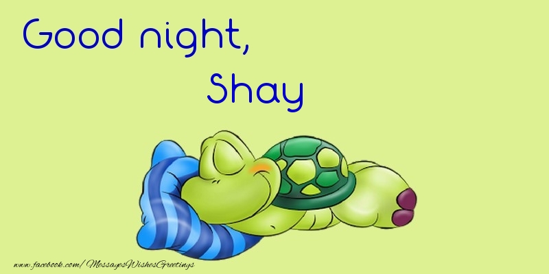 Greetings Cards for Good night - Good night, Shay