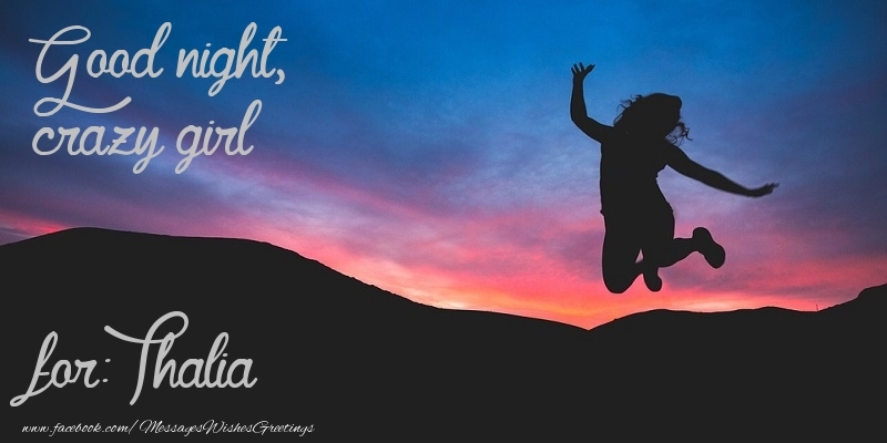 Greetings Cards for Good night - Good night, crazy girl Thalia