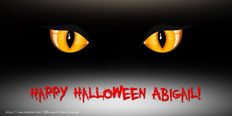 Greetings Cards for Halloween - Happy Halloween Abigail!