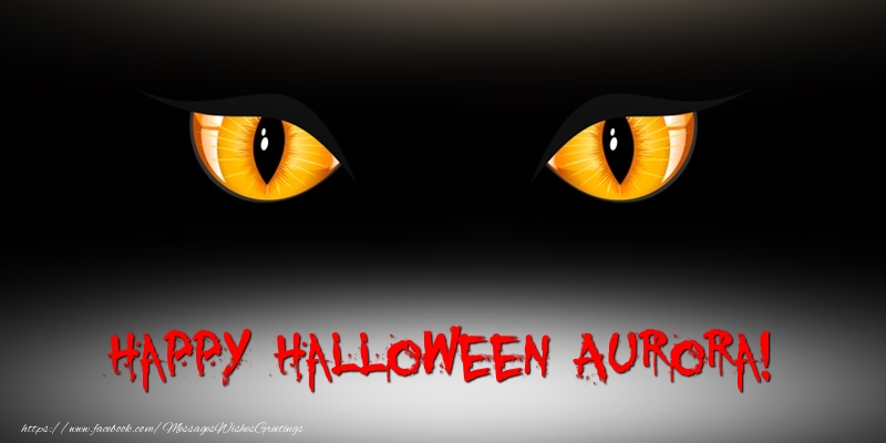 Greetings Cards for Halloween - Happy Halloween Aurora!
