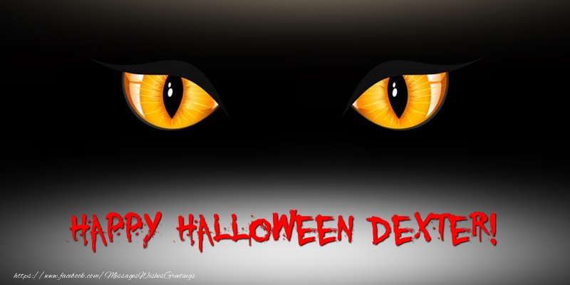 Greetings Cards for Halloween - Happy Halloween Dexter!