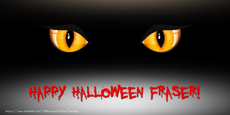 Greetings Cards for Halloween - Happy Halloween Fraser!