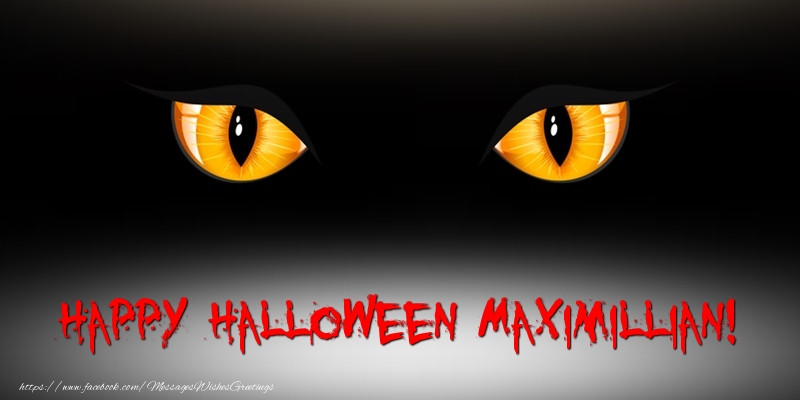 Greetings Cards for Halloween - Happy Halloween Maximillian!