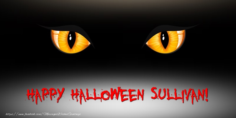 Greetings Cards for Halloween - Happy Halloween Sullivan!