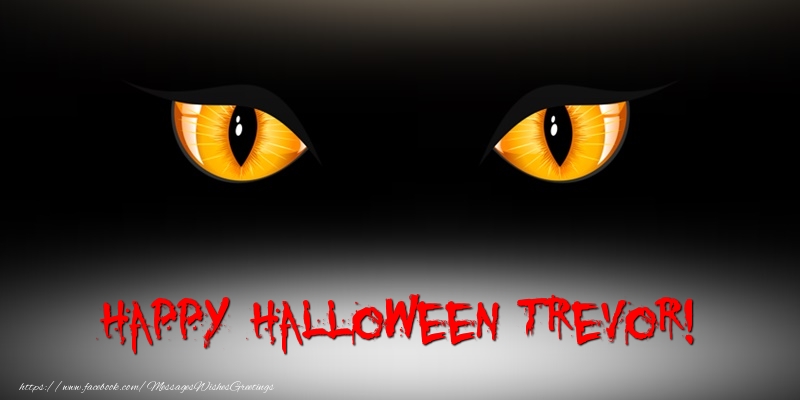 Greetings Cards for Halloween - Happy Halloween Trevor!