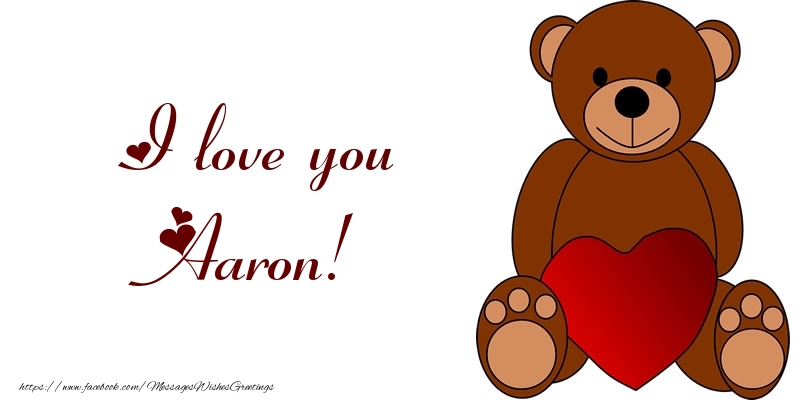 Greetings Cards for Love - Bear & Hearts | I love you Aaron!