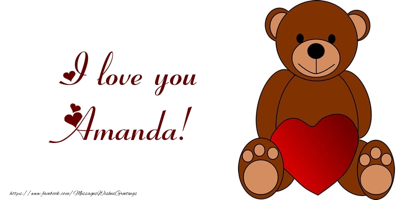 Greetings Cards for Love - Bear & Hearts | I love you Amanda!