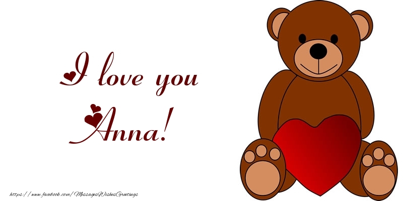 Greetings Cards for Love - Bear & Hearts | I love you Anna!