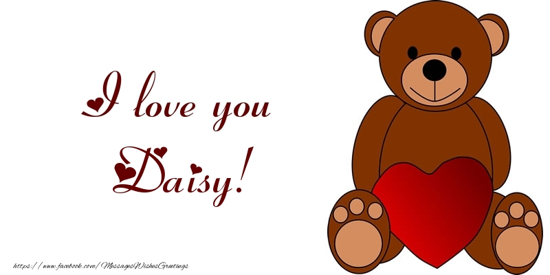 Greetings Cards for Love - Bear & Hearts | I love you Daisy!