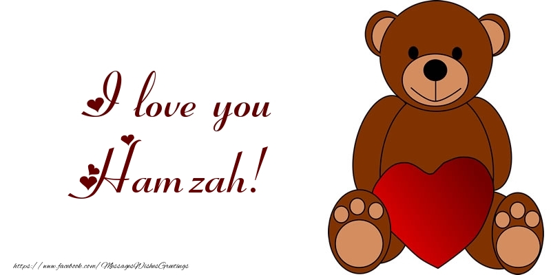 Greetings Cards for Love - I love you Hamzah!