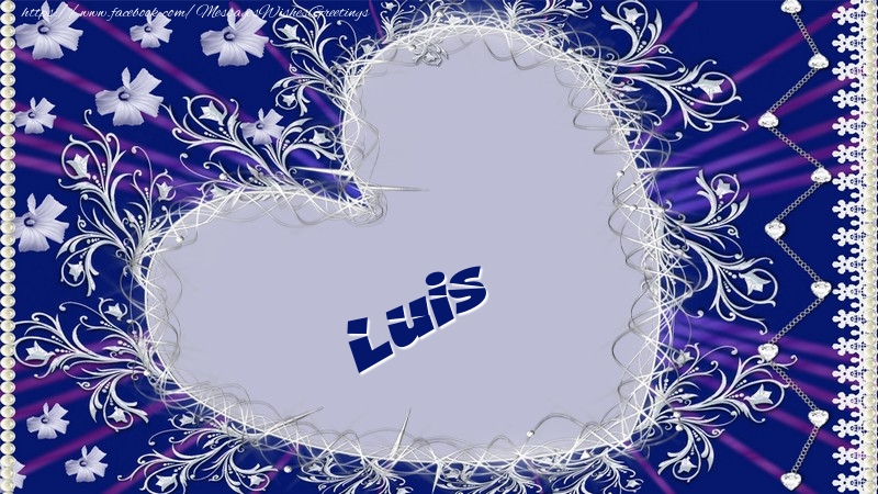 Greetings Cards for Love - Luis