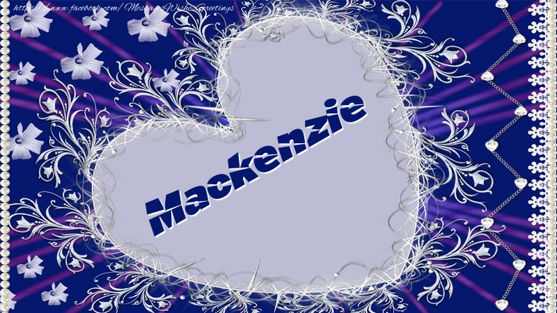 Greetings Cards for Love - Mackenzie
