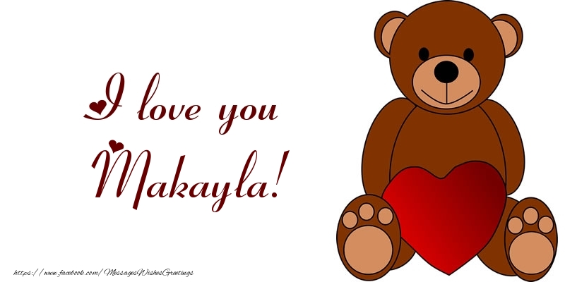  Greetings Cards for Love - Bear & Hearts | I love you Makayla!
