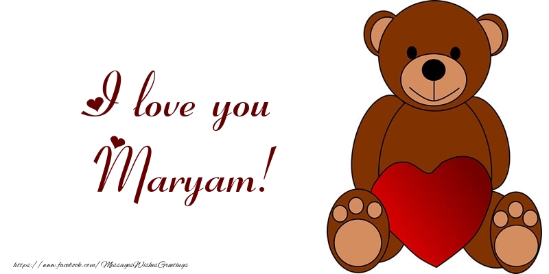 Greetings Cards for Love - I love you Maryam!