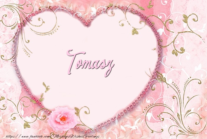 Greetings Cards for Love - Tomasz