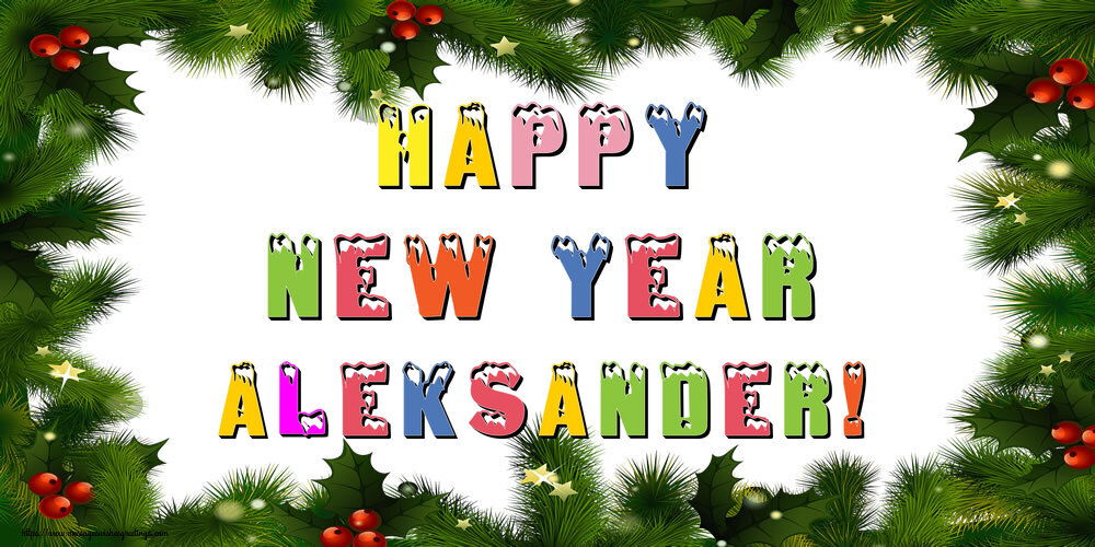 Greetings Cards for New Year - Happy New Year Aleksander!
