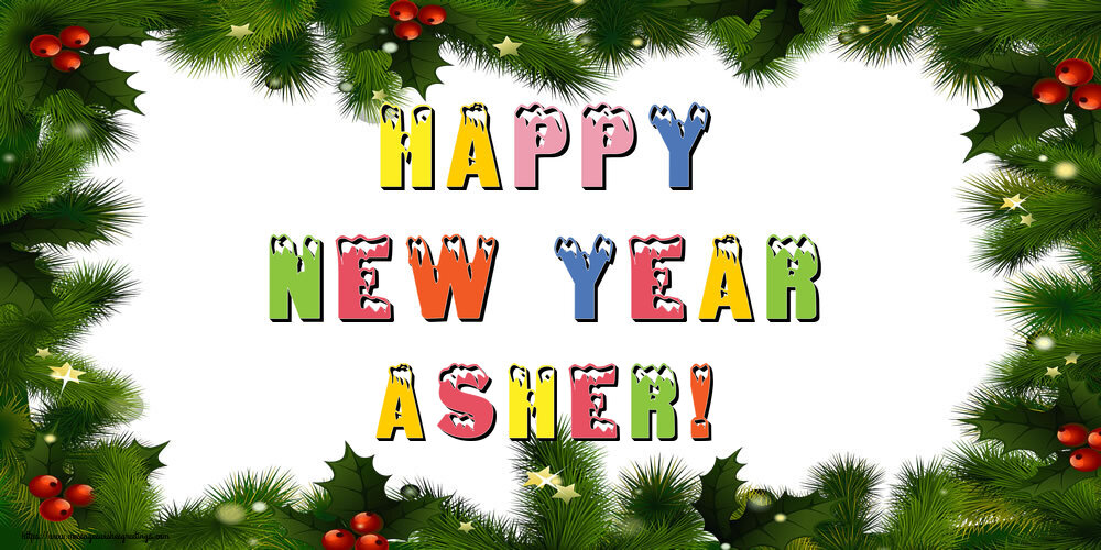 Greetings Cards for New Year - Happy New Year Asher!