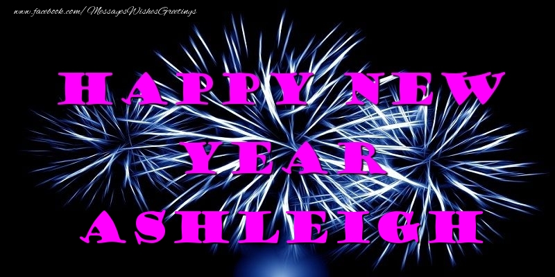 Greetings Cards for New Year - Happy New Year Ashleigh