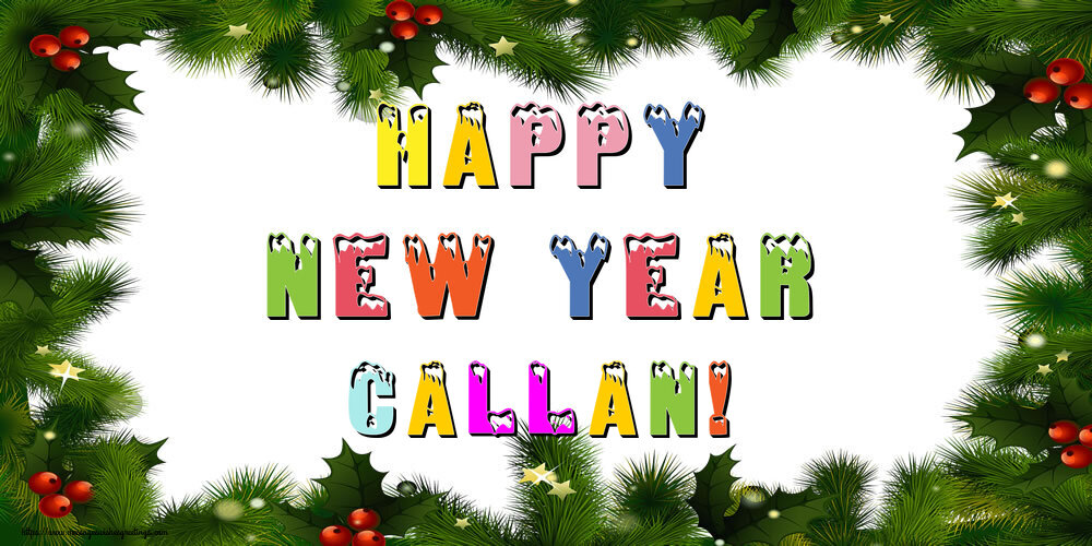 Greetings Cards for New Year - Happy New Year Callan!