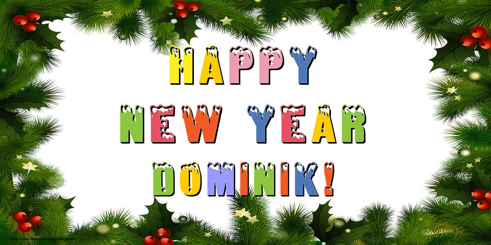 Greetings Cards for New Year - Happy New Year Dominik!