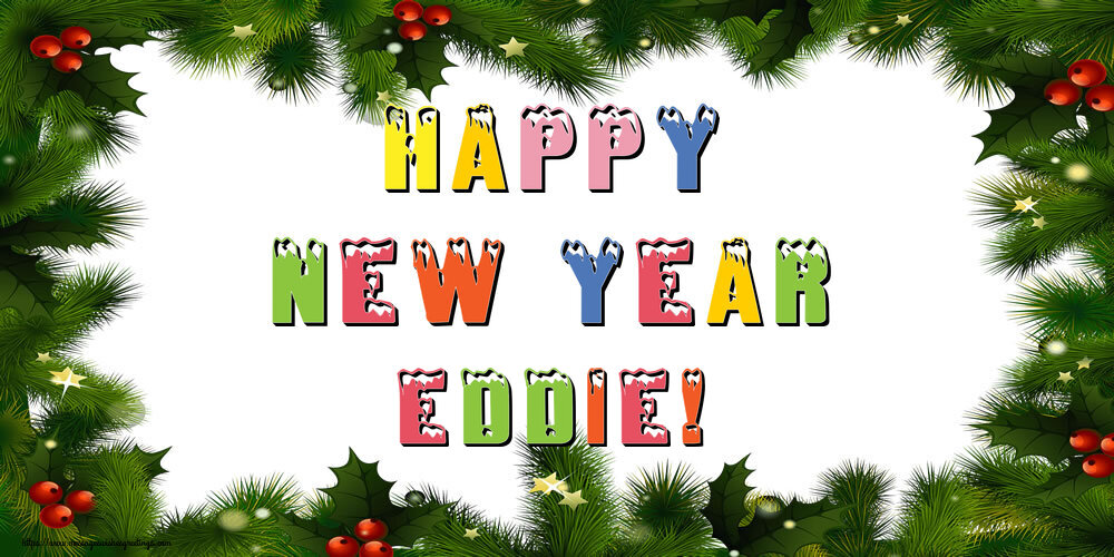 Greetings Cards for New Year - Happy New Year Eddie!