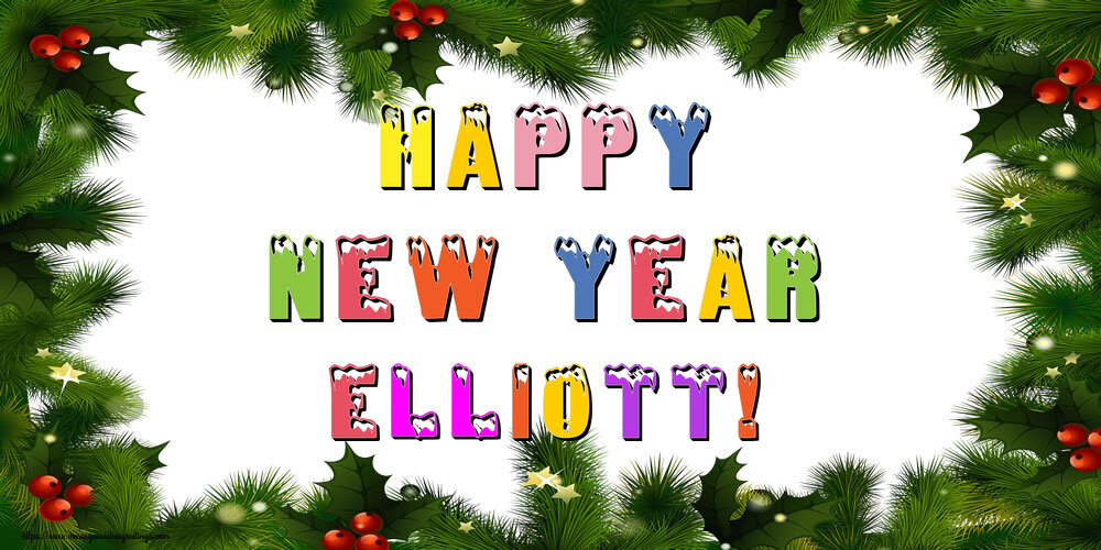 Greetings Cards for New Year - Happy New Year Elliott!