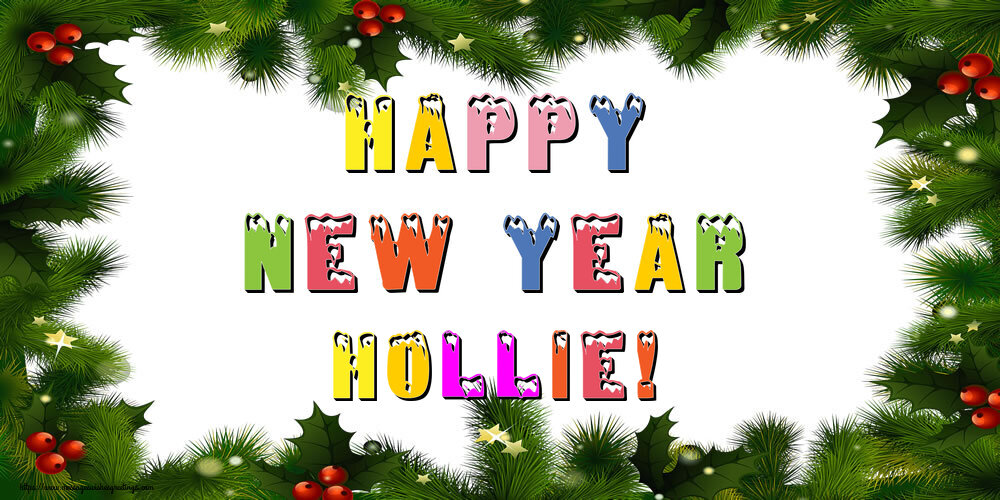 Greetings Cards for New Year - Happy New Year Hollie!