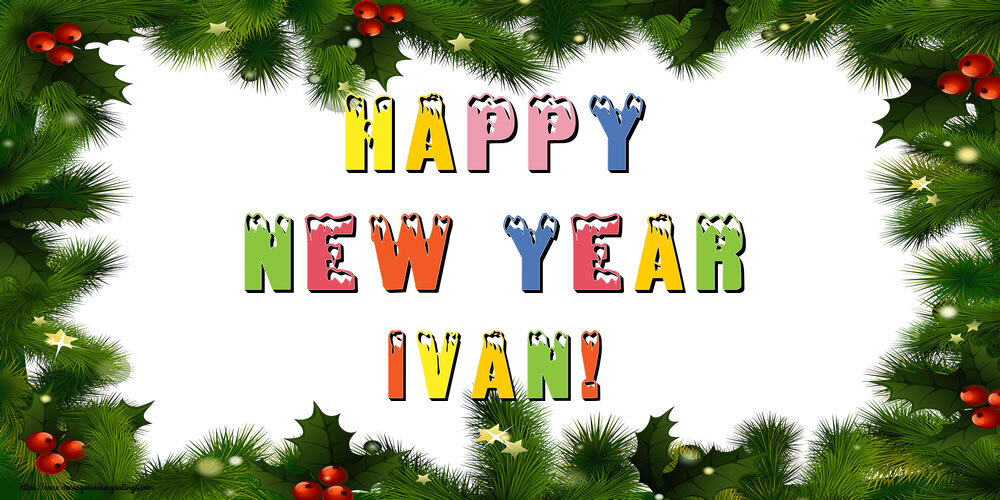 Greetings Cards for New Year - Happy New Year Ivan!