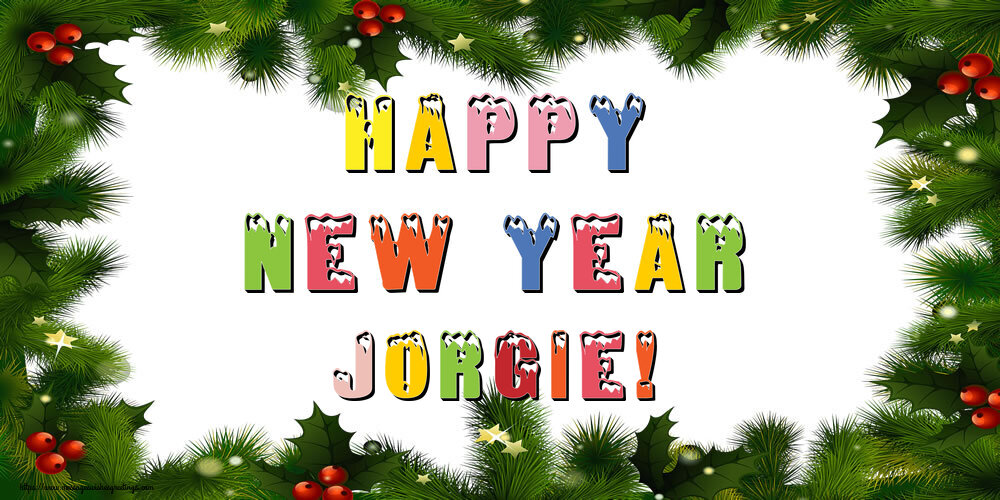 Greetings Cards for New Year - Happy New Year Jorgie!