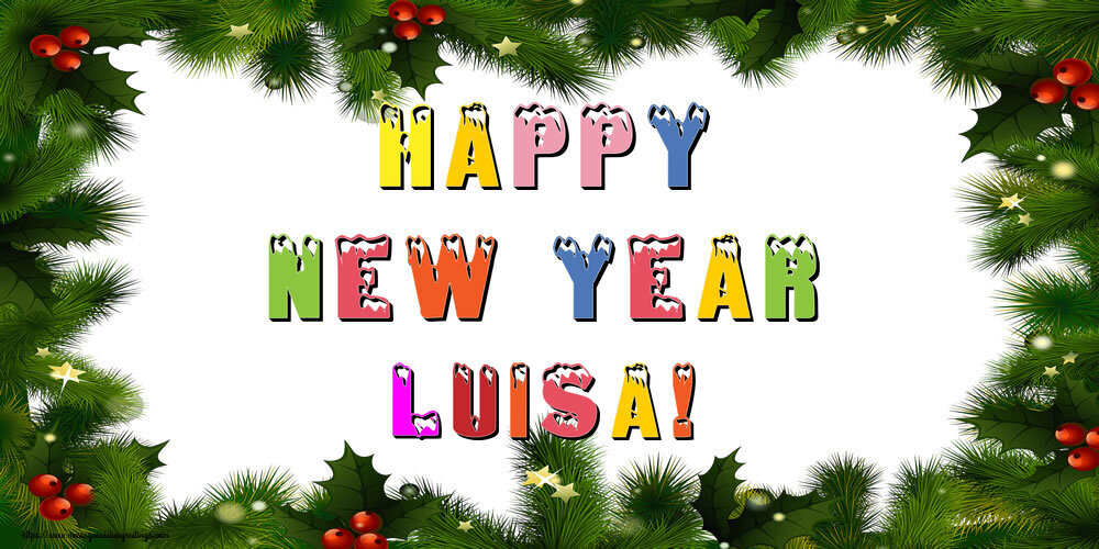 Greetings Cards for New Year - Happy New Year Luisa!