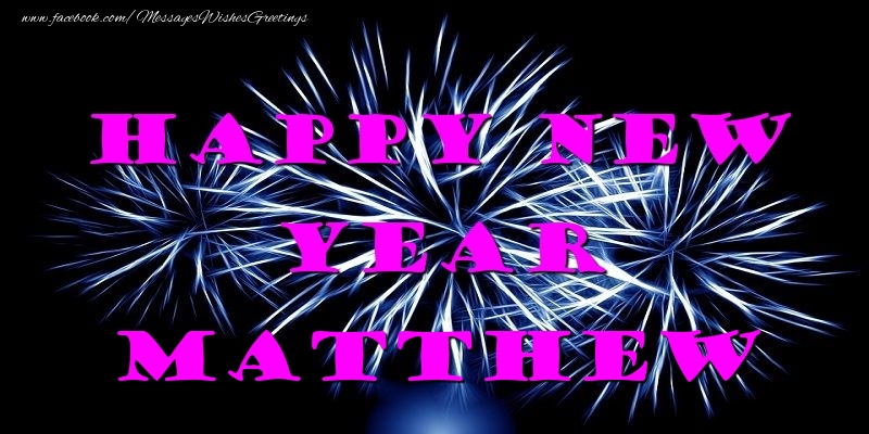 Greetings Cards for New Year - Happy New Year Matthew