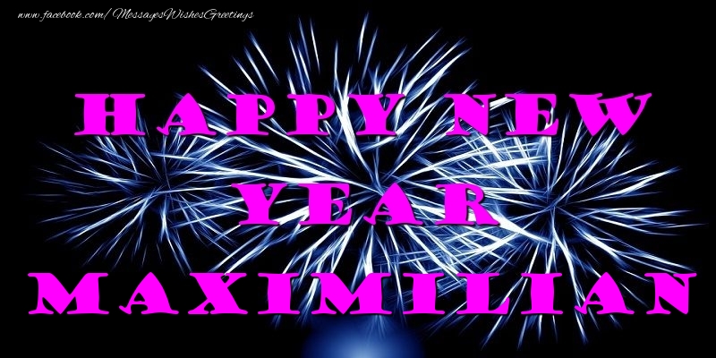Greetings Cards for New Year - Happy New Year Maximilian