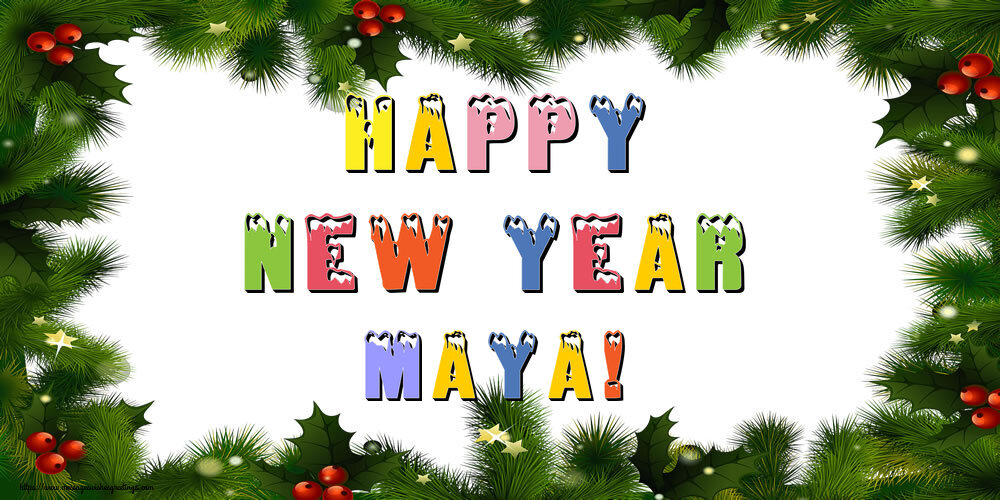 Greetings Cards for New Year - Happy New Year Maya!