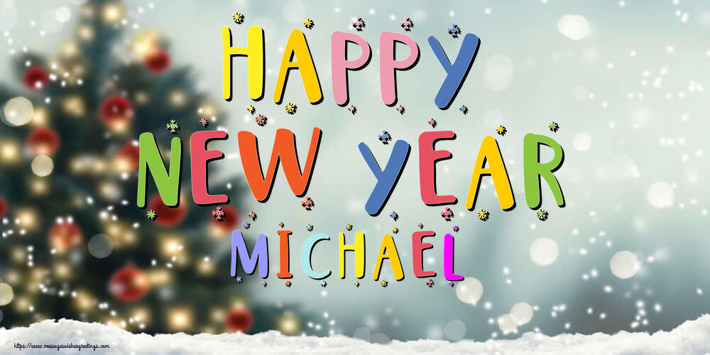 Greetings Cards for New Year - Happy New Year Michael!