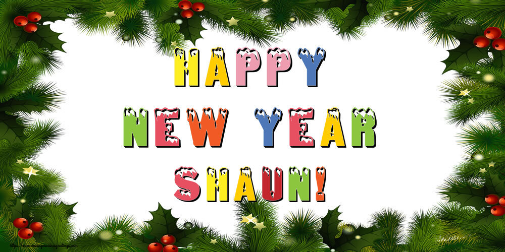 Greetings Cards for New Year - Happy New Year Shaun!