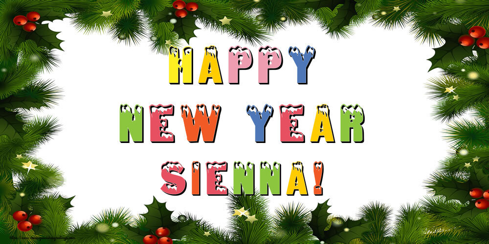 Greetings Cards for New Year - Happy New Year Sienna!