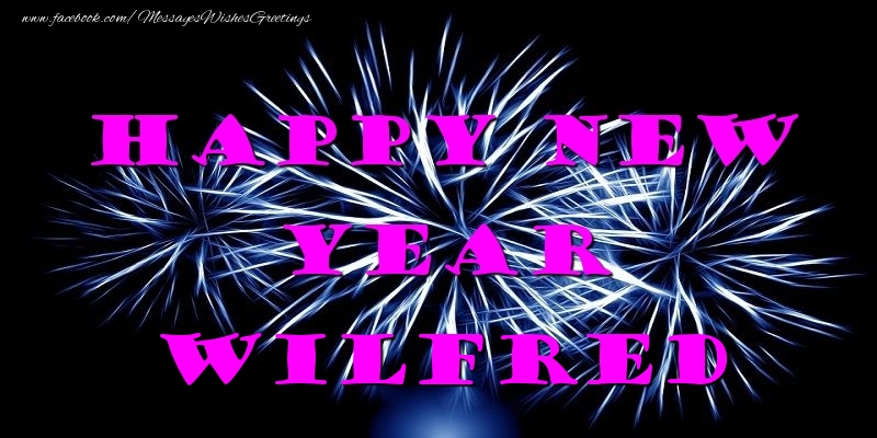 Greetings Cards for New Year - Happy New Year Wilfred