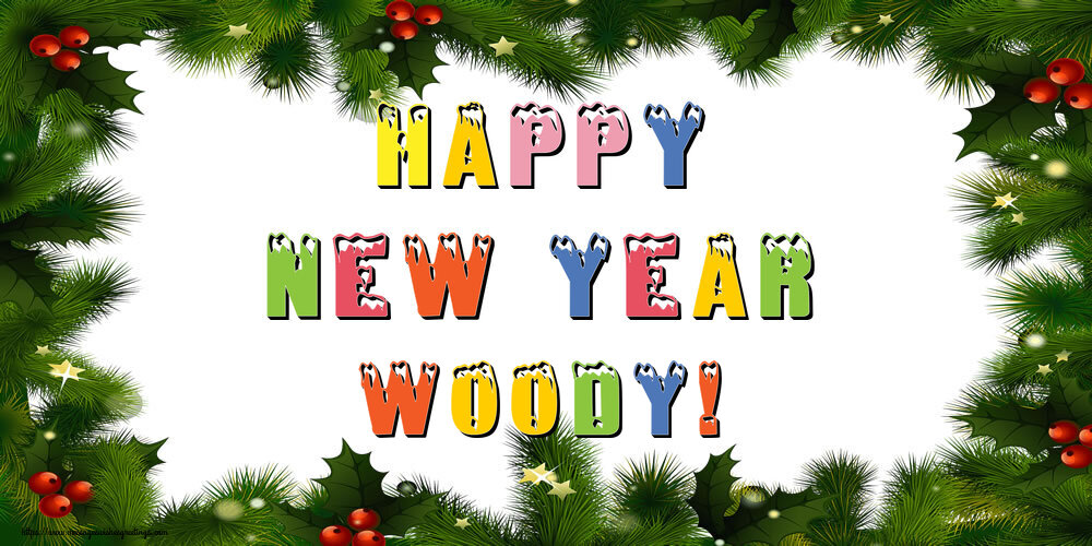 Greetings Cards for New Year - Christmas Decoration | Happy New Year Woody!