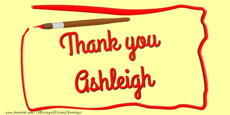 Greetings Cards Thank you - Messages | Thank you, Ashleigh