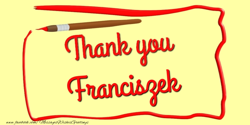 Greetings Cards Thank you - Thank you, Franciszek