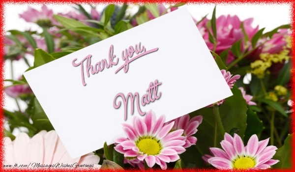 Greetings Cards Thank you - Thank you, Matt