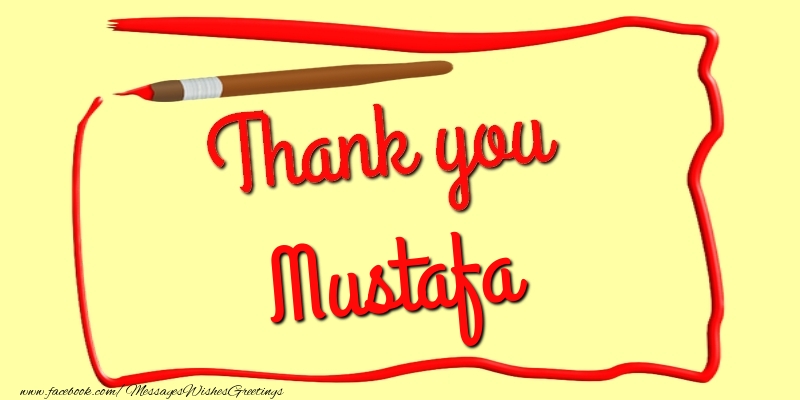Greetings Cards Thank you - Thank you, Mustafa