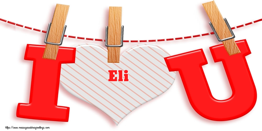Greetings Cards for Valentine's Day - I Love You Eli