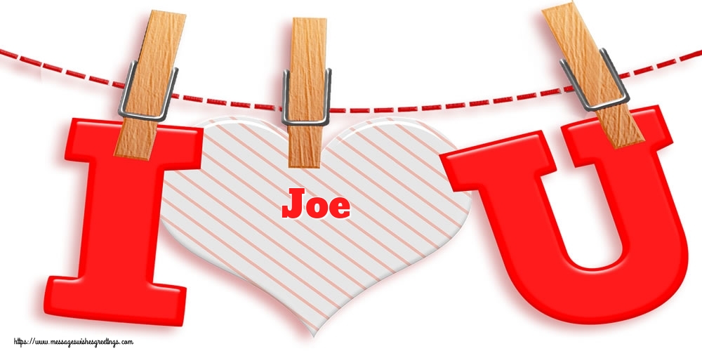 Greetings Cards for Valentine's Day - I Love You Joe
