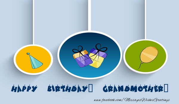 Greetings Cards for Birthday for Grandmother - Happy Birthday, grandmother!