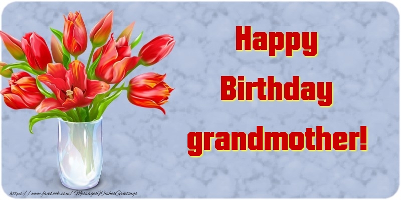 Greetings Cards for Birthday for Grandmother - Happy Birthday grandmother