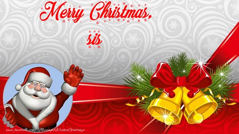 Greetings Cards for Christmas for Sister - Merry Christmas, sis